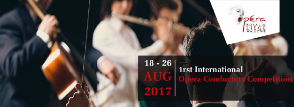 Concurs International de Dirijat de Opera organizat de Opera Regala Valona din Liege