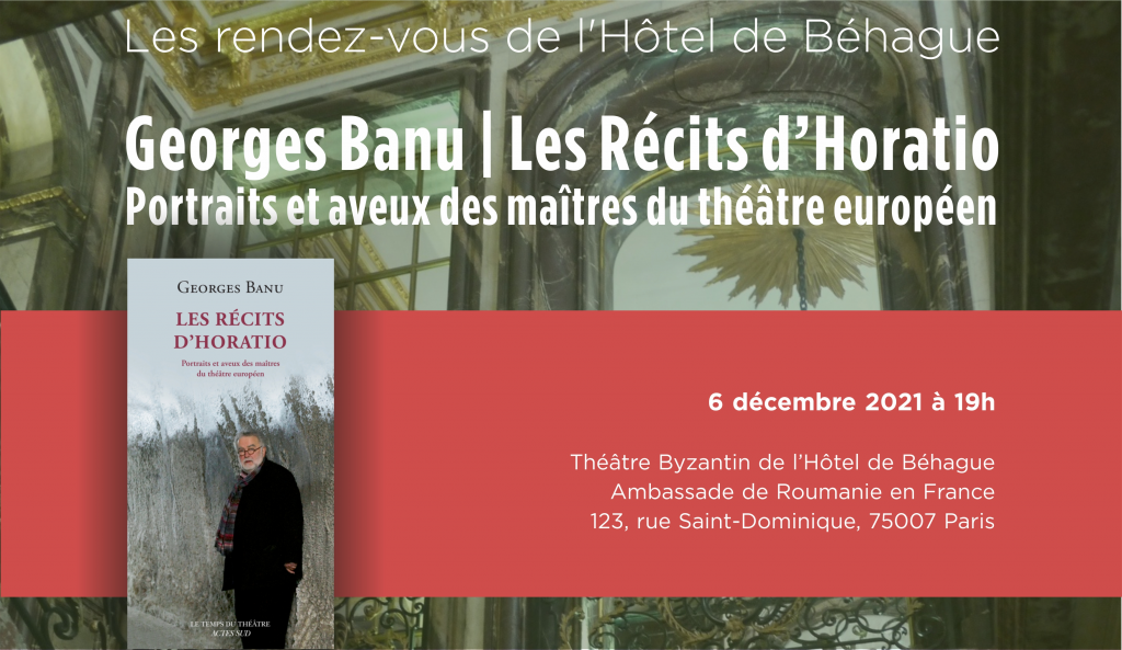 Portrete ale maestrilor scenei europene, in prezentarea cartii semnate de George Banu, Les Recits d'Horatio