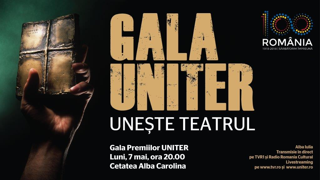 Gala Premiilor UNITER, editia a 26-a 7 mai, Alba Iulia Gala Premiilor UNITER uneste Teatrul!