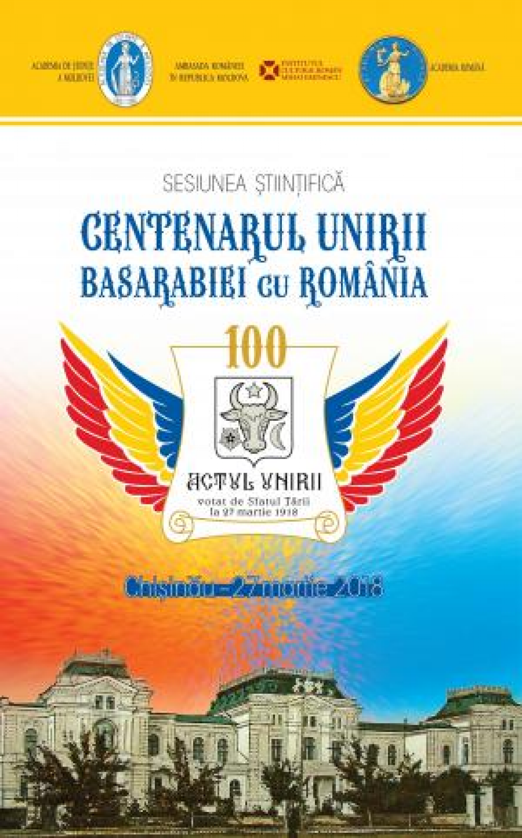 Sesiunea stiintifica Centenarul Unirii Basarabiei cu Romania si expozitia Centenarul Unirii Basarabiei cu tara