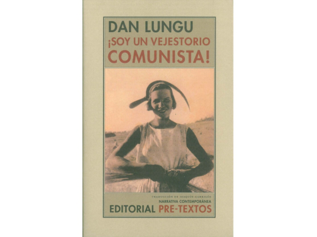 RECOMANDARE: Dan Lungu, „Sunt o babă comunistă!”
