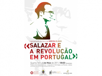 Lansare de carte SALAZAR SI REVOLUTIA iN PORTUGALIA de Mircea Eliade