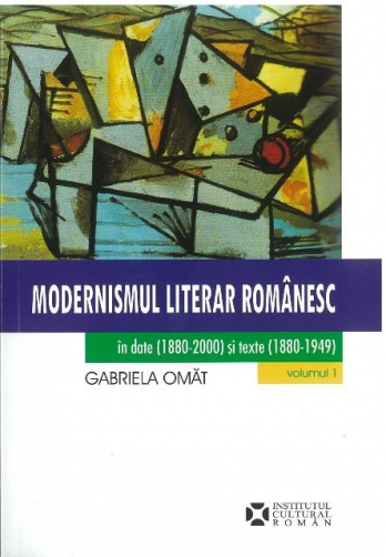 Modernismul literar romanesc in date (1880-2000) si texte (1880-1949)